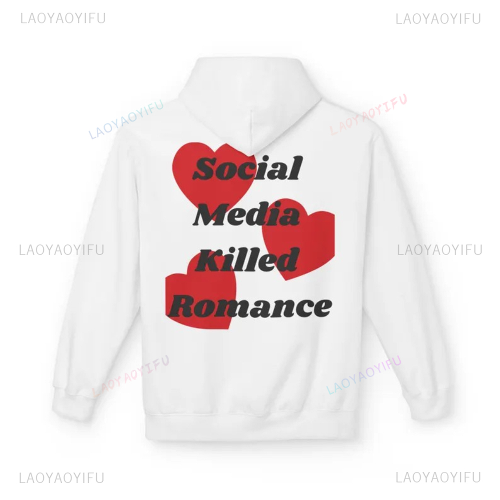 Social Media Killed Romance Si - đánh giá và giá Graphic Hoodie Streetwear